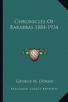 Paperback Chronicles Of Barabbas 1884-1934 Book