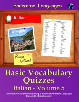 Paperback Parleremo Languages Basic Vocabulary Quizzes Italian - Volume 5 [Italian] Book