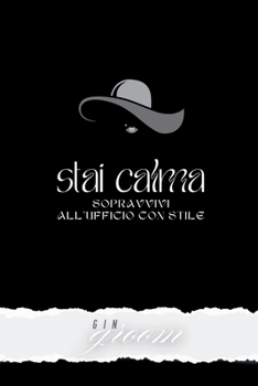 Stai calma! Sopravvivi all’Ufficio con Stile: Idee regalo divertenti, simpatiche e spiritose per le colleghe di lavoro - Per ogni donna d’ufficio e ogni scrivania! (Italian Edition)