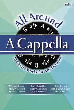 Paperback All Around A Cappella: 10 Choral Works for Any Occasion Book