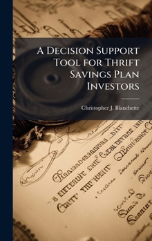 Hardcover A Decision Support Tool for Thrift Savings Plan Investors Book