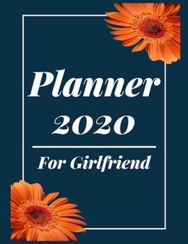 Paperback Planner 2020 for Girlfriend: Pretty Simple Planner - 2020 Planner (8.5′ x 11′ ), 128 pages Book
