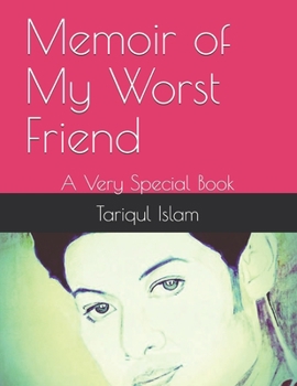 Paperback Memoir of My Worst Friend: A Very Special Book