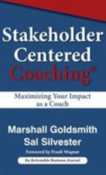 Hardcover Stakeholder Centered Coaching: Maximizing Your Impact as a Coach Book