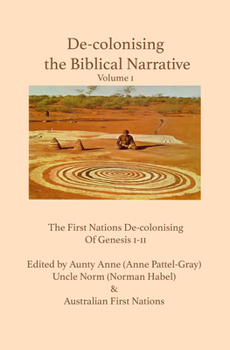 Hardcover De-Colonising the Biblical Narrative, Volume 1: Genesis 1-11 Book