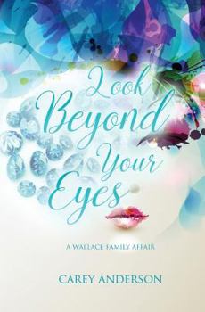 Paperback Wallace Family Affairs Volume IV: Look Beyond Your Eyes Book