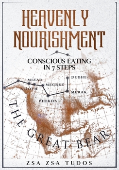 Paperback Heavenly Nourishment: conscious eating in 7 steps Book