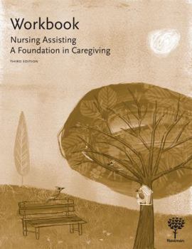 Paperback Workbook for Nursing Assisting: A Foundation in Caregiving, 3e Book