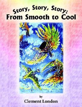 Paperback Story, Story, Story: From Smooth to Cool Book