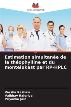 Paperback Estimation simultanée de la théophylline et du montelukast par RP-HPLC [French] Book