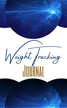 Paperback Weight Tracking Journal - Color Interior - Date, Weight Goal, Maximum Lost - Abstract Watercolor Azure Blue Turquoise Book