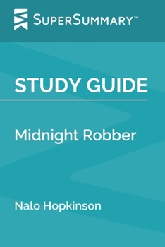 Study Guide: Midnight Robber by Nalo Hopkinson (SuperSummary)