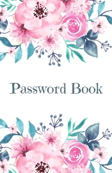 Paperback Password Book: A Journal and Logbook to Remember Usernames and Passwords From the Internet Book