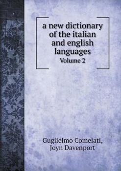 Paperback A new dictionary of the italian and english languages Volume 2 Book