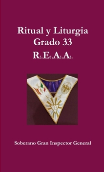 Paperback Ritual y Liturgia Grado 33 REAA [Spanish] Book