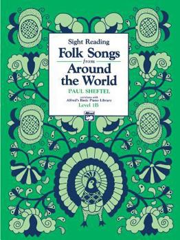 Paperback Folk Songs From Around the World (Alfred's Basic Piano Library, Bk 1B) Book