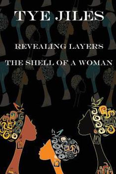 Paperback Revealing Layers: The Shell of a Woman Book