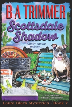 Paperback Scottsdale Shadow: a fun, romantic, thrilling, adventure... Book