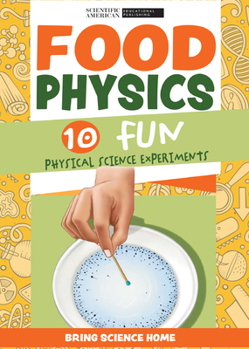 Paperback Food Physics: 10 Fun Physical Science Experiments Book