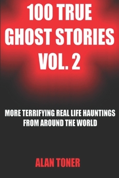 Paperback 100 True Ghost Stories Vol. 2 Book
