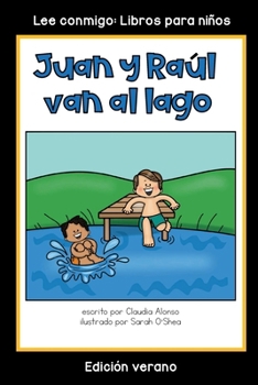 Paperback Juan y Raúl van al lago: Colección Lee conmigo: Libros para niños [Edición verano] (Spanish Edition) [Spanish] Book