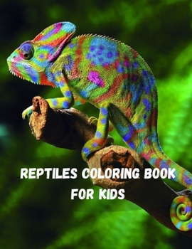 Paperback Reptiles Coloring Book For Kids: A Unique Collection Of Coloring Pages Reptiles and Amphibians Adult Coloring Book, Lizard, Chameleons, Lizards, and M Book