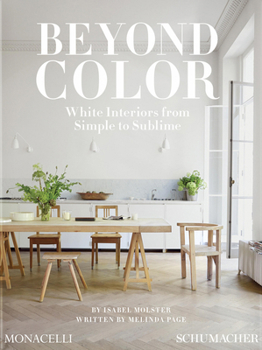 Beyond Color: White Interiors from Simple to Sublime