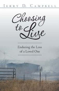 Paperback Choosing to Live: Enduring the Loss of a Loved One Book