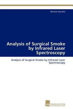 Paperback Analysis of Surgical Smoke by Infrared Laser Spectroscopy Book