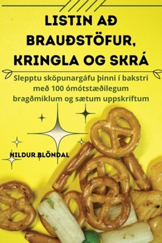 Paperback Listin Að Brauðstöfur, Kringla Og Skrá [Icelandic] Book