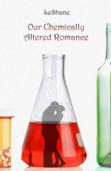 Paperback Our Chemically Altered Romance Book