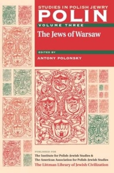 Paperback Polin: Studies in Polish Jewry Volume 3: The Jews of Warsaw Book