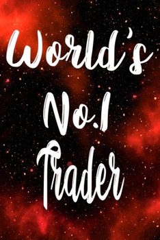 Paperback Worlds No.1 Trader: The perfect gift for the professional in your life - Funny 119 page lined journal! Book