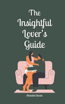The Insightful Lover's Guide