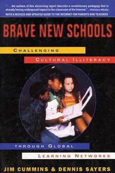 Paperback Brave New Schools: Challenging Cultural Illiteracy Through Global Learning Networks Book