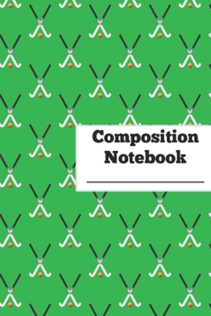 Paperback Composition Notebook - Field Hockey Pattern: Cool Field Hockey Fanatic Gift - Small Lined Notebook (6" x 9") Book