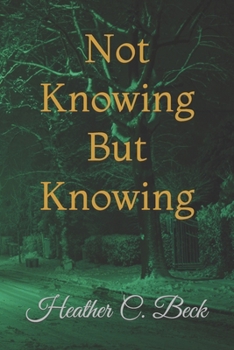 Not Knowing But Knowing