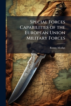 Paperback Special Forces Capabilities of the European Union Military Forces Book