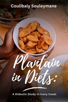 Paperback Plantain in Diets: A Didactic Study in Ivory Coast Book