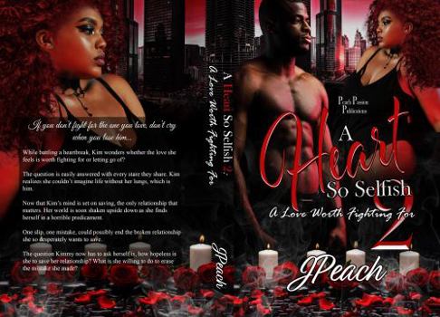 Paperback A Heart So Selfish 2: A Love Worth Fighting For Book