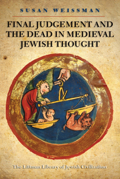 Hardcover Final Judgement and the Dead in Medieval Jewish Thought Book