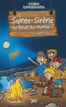 Paperback Sainte-Sirène-du-bout-du-monde Tome 2: La légende du caplan d'or (French Edition) [French] Book
