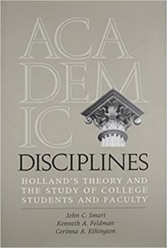 Academic Disciplines: Holland's Theory and the Study of College Students and Faculty (Vanderbilt Issues in Higher Education) - Book  of the Vanderbilt Issues in Higher Education