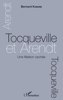 Paperback Tocqueville et Arendt. Une filiation cachée (French Edition) [French] Book