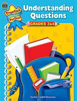 Paperback Understanding Questions: Grade 3 & 4 (Practice Makes Perfect) Book
