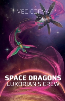 Paperback Space Dragons: Luxorian's Crew Book