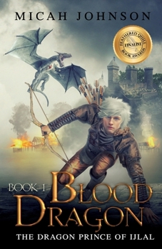 Paperback Blood Dragon (Book 1): The Dragon Prince of Ijlal Book