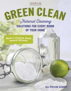 Paperback Green Clean: Natural Cleaning Solutions for Every Room of Your Home Book