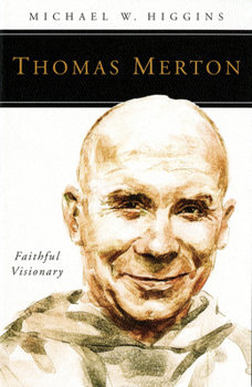 Paperback Thomas Merton: Faithful Visionary Book