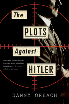 Paperback The Plots Against Hitler Book